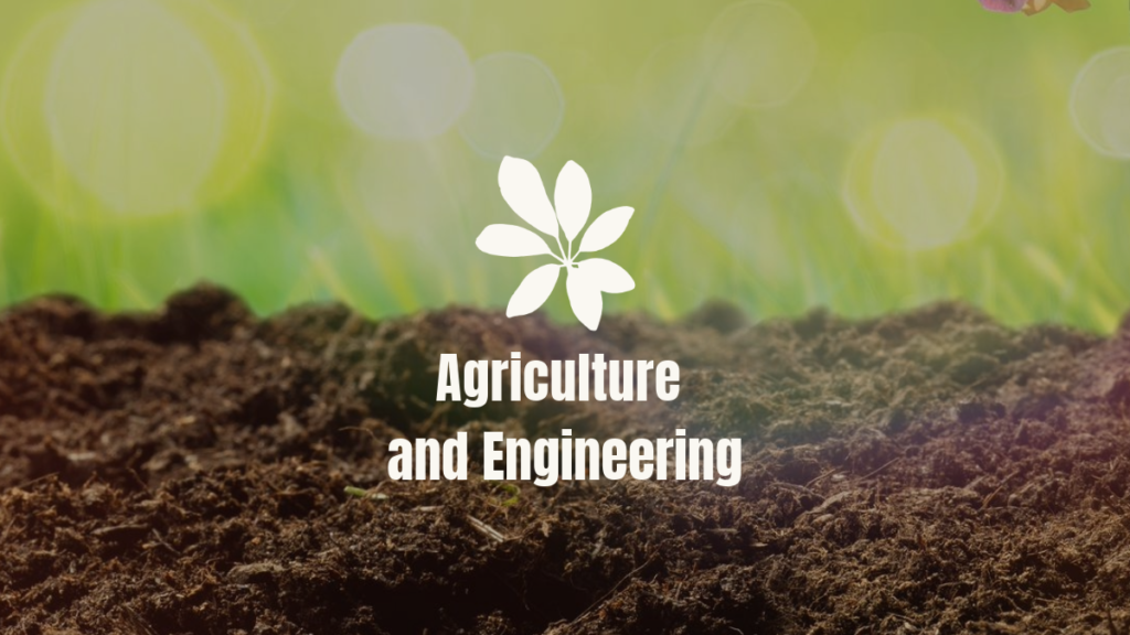 agriculture and engineering